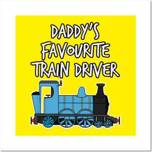 Daddy's Favourite Train Driver Kids Steam Engine (Blue) Posters and Art